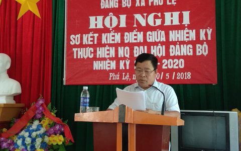 Đảng bộ xã Phú Lệ tổ chức Hội nghị Sơ kết kiểm điểm giữa nhiệm kỳ thực hiện Nghị quyết Đại hội Đảng bộ xã nhiệm kỳ 2015 - 2020