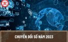 BÀI TUYÊN TRUYỀN VỀ CHUYỂN ĐỔI SỐ NĂM 2023